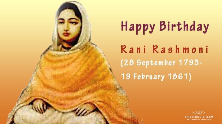 Birth anniversary of Rani Rashmoni: 28 September